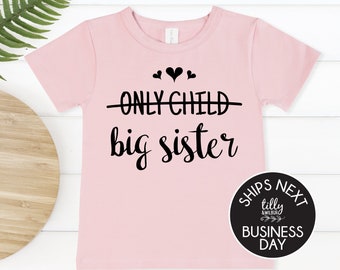 Only Child Big Sister T-Shirt, I'm Going To Be A Big Sister Shirt, Pregnancy Announcement T-Shirt, Big Sister Shirt, Sister Shirt, New Baby