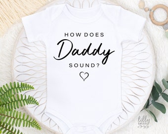 How Does Daddy Sound Baby Bodysuit, Daddy Reveal Bodysuit, Pregnancy Announcement to Daddy, Pregnancy Reveal To Husband, Hello Daddy Reveal