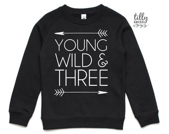 May include: Black sweatshirt with white text that reads "Young Wild & Three" with arrows on either side of the text.