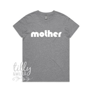 Mother Women's T-Shirt, Mother T-Shirt, Mother Tee, Mother Gift, Mother's Day, New Mum, Mummy Gift, Mum Gift, Mum T-Shirt, Mummy Shirt Bild 1