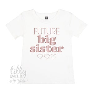Future Big Sister T-Shirt, Big Sister Announcement, Big Sister Gift, Pregnancy Announcement Shirt, I'm Going To Be A Big Sister Announcement
