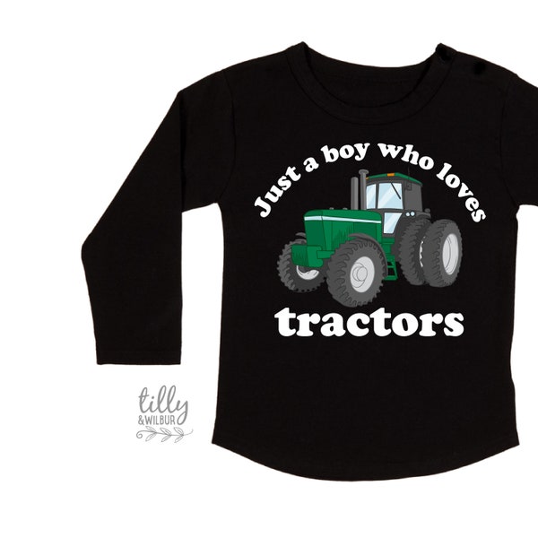 Just a Boy Who Loves Tractors T-Shirt, Tractor T-Shirt, I Love Tractors T-Shirt, Farm Life, Tractor Lover Gift, Tractor Shirt, Farmer Shirt