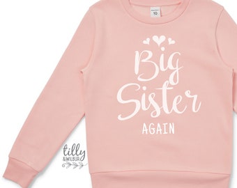 Promoted To Big Sister Sweatshirt, Big Sister Announcement Jumper, Big Sister Again, Pregnancy Announcement, I'm Going To Be A Big Sister