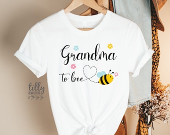 Grandma To Bee T-Shirt, Grandma To Be T-Shirt, Grandmother T-Shirt, Grandchild Gift, Gran, Grandparents Pregnancy Announcement, Nana, Nanny
