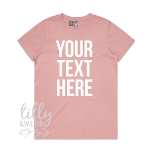 Camiseta de mujer "Tu texto aquí", diseña tu propia camiseta, camiseta personalizada "Tu texto aquí", camiseta personalizada para mujer, camiseta personalizada, camiseta personalizada imagen 1