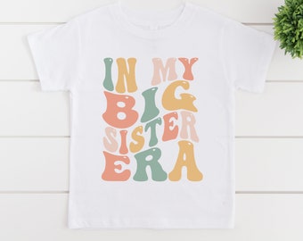 In My Big Sister Era T-Shirt, Big Sister Announcement, Pregnancy Announcement Shirt, I'm Going To Be A Big Sister Announcement Shirt