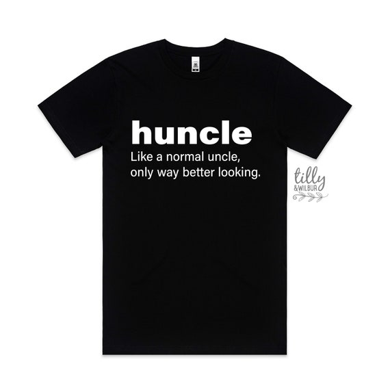 Huncle The World's Best Looking Uncle Family Gift Funny Tee Huncle The World's Best Looking Uncle Family Gift Funny Tee