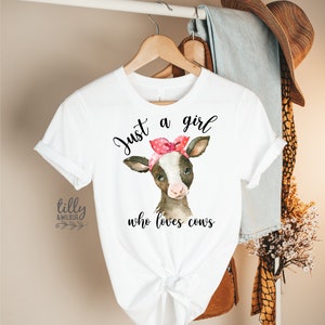 Cow T-Shirt, Just A Girl Who Loves Cows T-Shirt, Cowgirl T-Shirt, Heifer T-Shirt, Calf, Cow Lover, Farm Life, Country Girl, Farm Girl Shirt