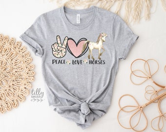 Horse T-Shirt, Peace Love And Horses T-Shirt, Women's Horse T-Shirt, Equestrian Gift, Horse Riding T-Shirt, Just A Girl Who Loves Horses