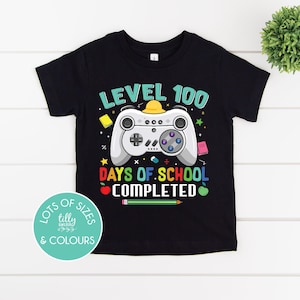 100 Days Of School, MORE COLOURS, Level 100 Days Of School Completed, Level 100 Days Of School Unlocked, Gamer 100 Days, Kindergarten Tee
