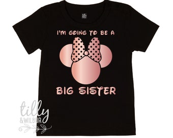 I'm Going To Be A Big Sister T-Shirt for Girls, Minnie Mouse Design, Big Sister Shirt, Pregnancy Announcement, Minnie Mouse Sister T-Shirt