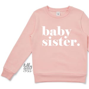 baby sister. Sweatshirt, Sister Announcement, Baby Sister Gift, Pregnancy Announcement, Big Sister Little Sister Jumper, Baby Sister Reveal