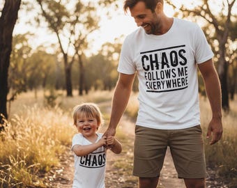 Chaos Follows Me Everywhere Matching Dad and Baby Shirt, Bodysuit Fathers Day Gift