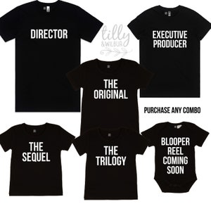 May include: Five black t-shirts with white text. The shirts say "Director", "Executive Producer", "The Original", "The Sequel", and "The Trilogy". There is also a black baby onesie with white text that says "Blooper Reel Coming Soon".
