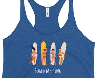 Board meeting - Women's Racerback Tank • Perfect gift for the surfer girl boss and kick-ass digital nomad • Funny surf board meeting