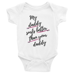 My daddy surfs better than your daddy baby bodysuit / baby grow / romper. Surfer baby, surf clothing for  baby surf gift, baby grow