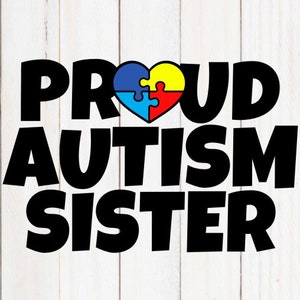 Download Free Autism Sister Svg Autism Svg Autism Awareness Svg Autism Etsy for Cricut Explore, Silhouette and other cutting machines.