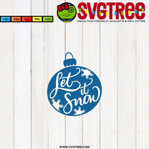 Download Christmas Ornament Svg Let It Snow Svg Christmas Designs Svg Etsy