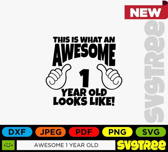 Awesome Svg 1 Year Old Birthday Shirt Svg Thumbs Up Svg 1 Year Etsy
