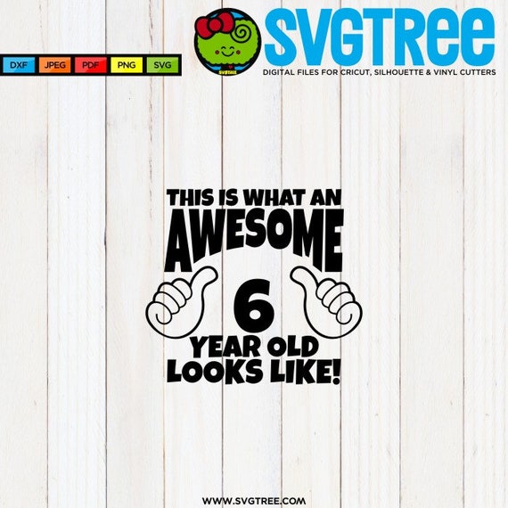 Awesome Svg 6 Year Old Birthday Shirt Svg Thumbs Up Svg 6 Year Etsy