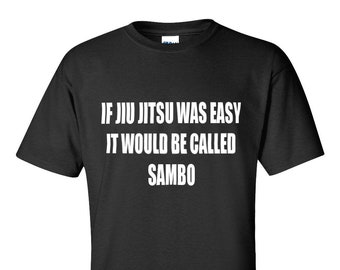 If Jiu Jitsu Was Easy It Would Be called Sambo UFC