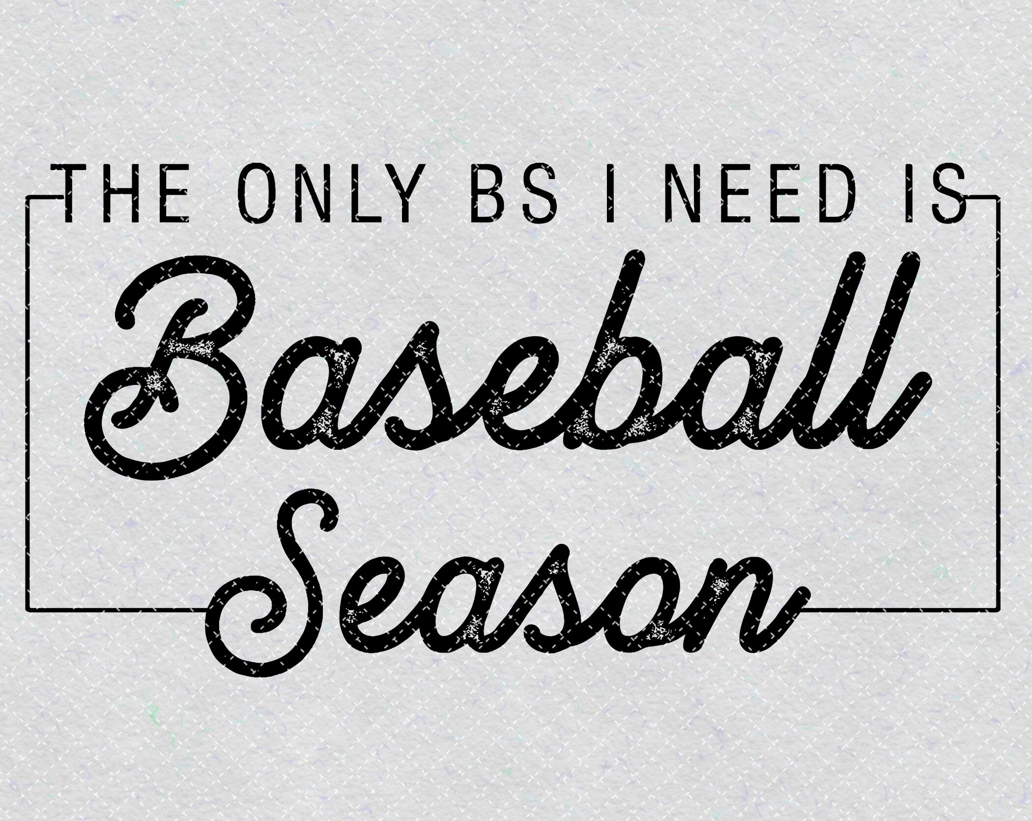 The Only BS I Need Is Baseball Season SVG Printable Baseball Etsy