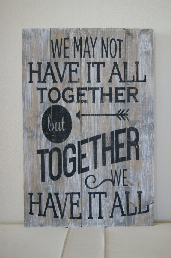 Items Similar To Wood Quote Sign Pallet Art We May Not Have It All