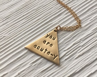 Gold You are acute-y necklace | funny jewelry gift | engraved necklace gift | acute angle jewelry | funny math jewelry | math teacher gift