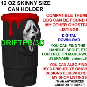 May include: A black 12 oz skinny size can holder featuring a white Ghostface mask design on the front and red drip accents at the top rim. The text DRIFTER 3D is printed in green over the center. Additional text provides digital download details.