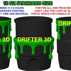 May include: A digital download file for 3D printing a 12 oz cup with three body options and seven lid options. The designs feature black surfaces with bright green slime, biohazard, skull, radiation, and handprint graphics labeled DRIFTER 3D.