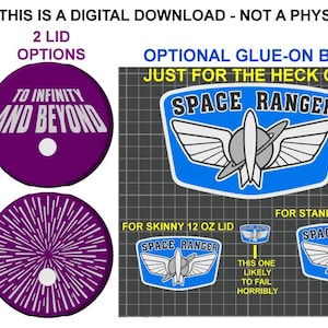 May include: A digital download file for a 12 oz skinny tumbler design featuring green, white, and purple colors. Includes two purple lid designs with the text TO INFINITY AND BEYOND, and optional blue and white Space Ranger glue-on badges.