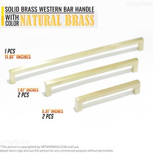 May include: Three solid brass Western bar handles in a natural brass finish. The handles are 11.81 inches, 7.87 inches, and 5.31 inches long.  1 PCS, 2 PCS, 2 PCS.