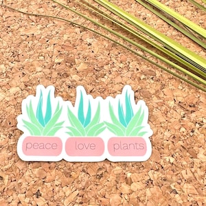 Peace Love Plants Vinyl Sticker, Plant Mom Tumbler Sticker, Plant Lady Laptop Sticker