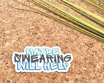 Funny Swearing Quote Sticker, Snarky Work Humor