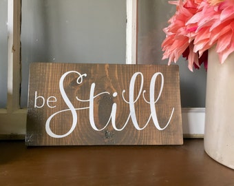 Quick Ship Limited Quantity Sale! Be Still Wood Sign Farmhouse Style Home Decor