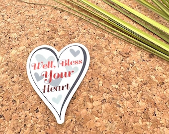 Well Bless Your Heart Vinyl Sticker, Sarcastic Quote Stickers, Funny Work Stickers