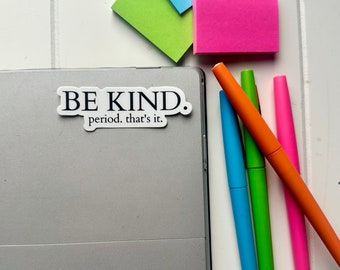 Be Kind Statement Vinyl Sticker, Kindness Quote Tumbler Sticker