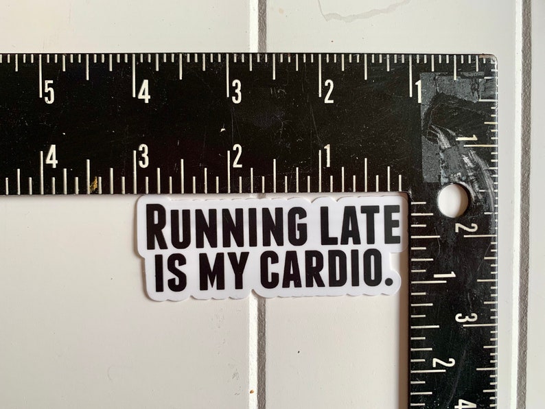 Running Late is My Cardio Vinyl Sticker, Funny Quote Sticker, Running Sticker image 3