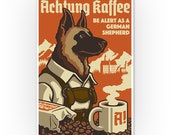 German Shepherd - Retro Coffee Ad (6 Sizes Art Prints, Giclees, Posters, Wood Metal Signs, Tote Bag, Towel)