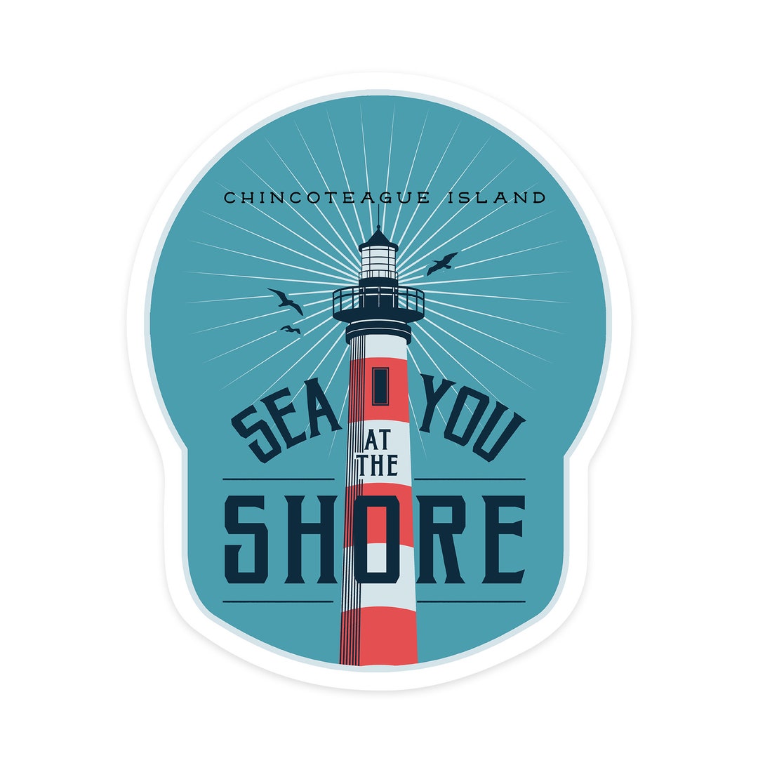 Sticker, Chincoteague, Virginia, Nautical Sayings, Sea You at the Shore, Lighthouse, Contour