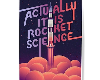 Prints, Spacethusiasm Collection, Rocket Launch, Actually It Is Rocket Science, Posters, Hang Ready