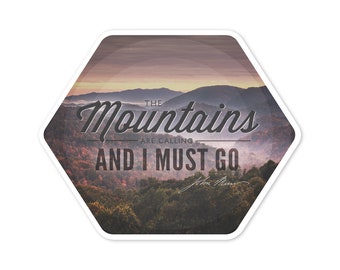 Sticker,  John Muir Quote, The Mountains Are Calling, Contour , Vinyl Die Cut, Waterproof Outdoor Use