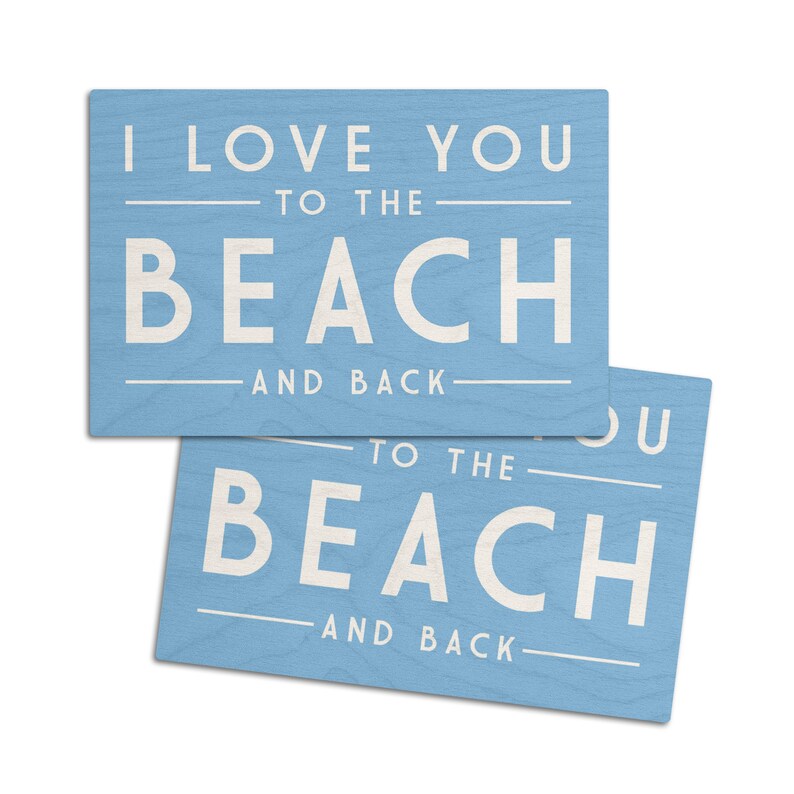Cayucos Simply Sustainable Sign or Postcards I Love You to the Beach & Back Birch Wood Ready to Hang Art California Lantern Press