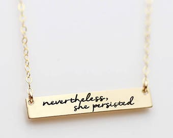 Inspirational quote Necklace, Nevertheless, she persisted Necklace Motivation necklace, Necklace with inspirational quotes • Christmas Gift