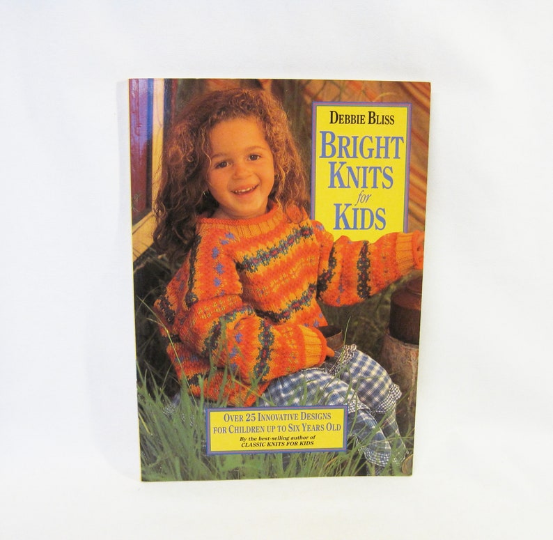 Bright Knits For Kids Pattern Book By Debbie Bliss Easy Knits For Children Up To Six Years 1996 Paperback Bright Knits For Kids Pattern Book By Debbie Bliss Easy Knits For Children Up To Six Years 1996 Paperback