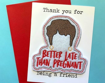 Better Late than Pregnant Magnet Greeting Card | Blanche Greeting Card | Blanche Magnet | Golden Girls Greeting Card | Golden Girls Magnet