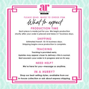 May include: A white informational sign with a pink border and the Anders Ruff Design Co logo at the top. The text reads: PLEASE READ: MADE TO ORDER ITEM, What to expect, PRODUCTION TIME, SHIPPING, TRACKING, NEED HELP?, and IN A HURRY?