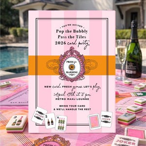 May include: A pink invitation for a 2026 card party with the text "Pop the Bubbly, Pass the Tiles." The invitation includes a Mahjong logo and details for the event. Mahjong tiles and a bottle of champagne are visible.