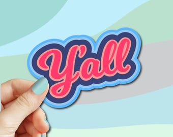 Y’all Sticker – Southern Saying Waterproof Vinyl Decal