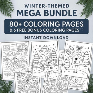 May include: A collection of winter-themed coloring pages. The image features several black and white illustrations of winter scenes, including an owl, mice in bed, and a birdhouse. Text at the top reads "Winter-Themed Mega Bundle" and "80+ Coloring Pages & 5 Free Bonus Coloring Pages."